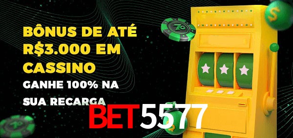 Bet5577 melhor bônus de depósito